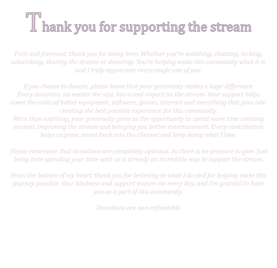 Thank you for supporting the stream